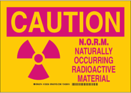 Caution N.O.R.M. Radioactive Material Sign 10 Inch H x 14 Inch W Polystyrene