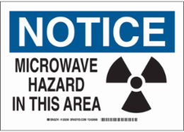 NOTICE Microwave Hazard In This Area Sign, 7" H x 10" W x 0.06" D, Polystyrene