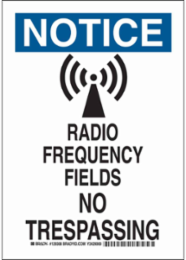 NOTICE Radio Frequency Fields No Trespassing Sign, 10" H x 7" W x 0.035" D, Aluminum
