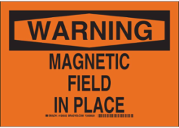 WARNING Magnetic Field In Place Sign, 7" H x 10" W x 0.006" D, Polyester