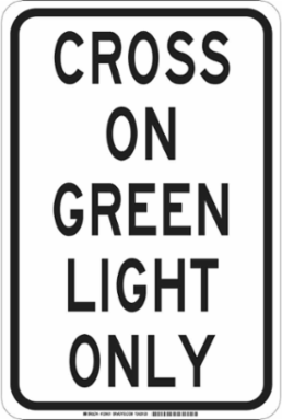 Cross On Green Light Only Sign, 18" H x 12" W x 0.006" D, Polyester
