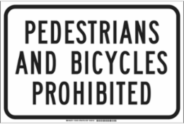 Pedestrians And Bicycles Prohibited Sign, 12" H x 18" W x 0.06" D, Polystyrene