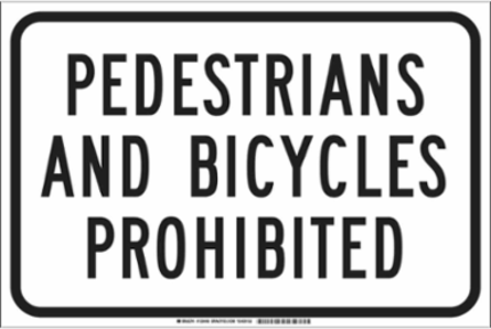 Pedestrians And Bicycles Prohibited Sign, 12" H x 18" W x 0.006" D, Polyester