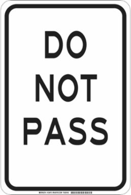 Do Not Pass Sign, 18" H x 12" W x 0.06" D, Polystyrene