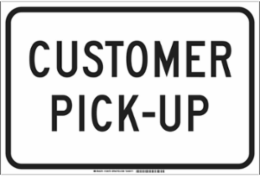 Customer Pick-Up Sign, 12" H x 18" W x 0.035" D, Aluminum