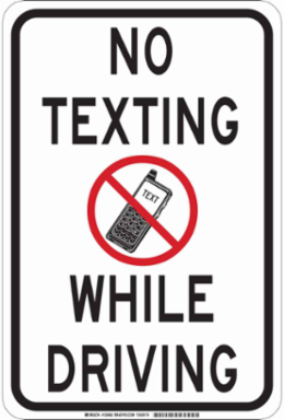 No Texting While Driving Sign, 18" H x 12" W x 0.006" D, Polyester