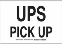 Ups Pick Up Sign, 7" H x 10" W x 0.06" D, Polystyrene