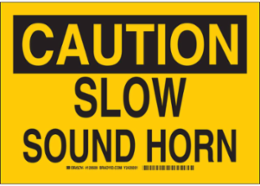 CAUTION Slow Sound Horn Sign, 7" H x 10" W x 0.006" D, Polyester