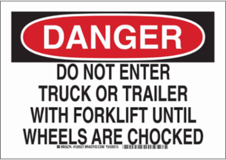 DANGER Do Not Enter Truck Or Trailer With Forklift Until Wheels Are Chocked Sign, 7" H x 10" W x 0.06" D, Polystyrene