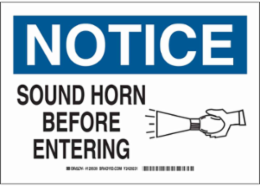 NOTICE Sound Horn Before Entering Sign, 7" H x 10" W x 0.035" D, Aluminum