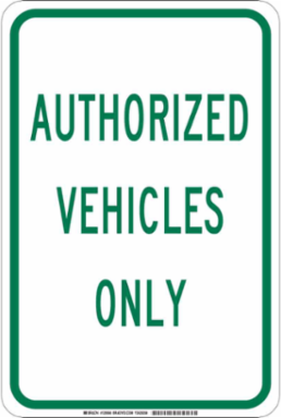 Authorized Vehicles Only Sign 18 Inch H x 12 Inch W, Non-Reflective Aluminum