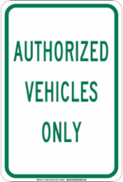 Authorized Vehicles Only Sign, 18 Inch x 12 Inch x 0.06 Inch, Polystyrene, Abrasion-Resistant