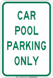 Carpool Parking Only Sign, 18" H x 12" W x 0.035" D, Aluminum, Thickness 0.035"