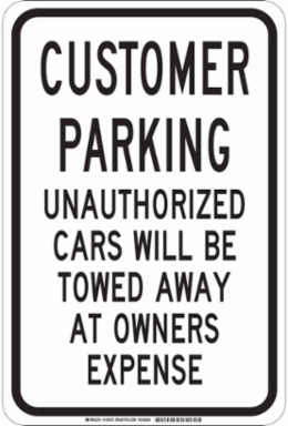 CUSTOMER PARKING Unauthorized Cars Will Be Towed Away At Owners Expense Sign, 18" H x 12" W x 0.06" D, Polystyrene