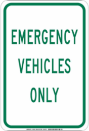 Emergency Vehicles Only Sign, 18" H x 12" W x 0.06" D, Polystyrene