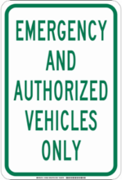 Emergency And Authorized Vehicles Only Sign, 18" H x 12" W x 0.06" D, Polystyrene