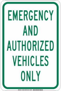 Emergency And Authorized Vehicles Only Sign, 18" H x 12" W x 0.006" D, Polyester