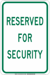 Reserved For Security Sign, 18" H x 12" W x 0.035" D, Aluminum