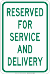 Reserved For Service And Delivery Sign, 18" H x 12" W x 0.006" D, Polyester