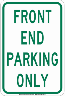 Front End Parking Only Sign, 18" H x 12" W x 0.06" D, Polystyrene