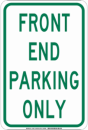 Front End Parking Only Sign, 18" H x 12" W x 0.06" D, Polystyrene