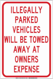 Illegally Parked Vehicles Will Be Towed At Owners Expense Sign, 18" H x 12" W x 0.06" D, Polystyrene