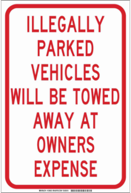 Illegally Parked Vehicles Will Be Towed At Owners Expense Sign, 18" H x 12" W x 0.006" D, Polyester