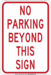 No Parking Beyond This Sign, 18" H x 12" W x 0.035" D, Aluminum