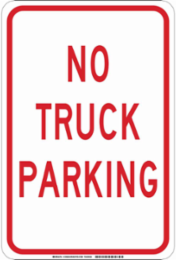 No Truck Parking Sign, 18" H x 12" W x 0.035" D, Aluminum