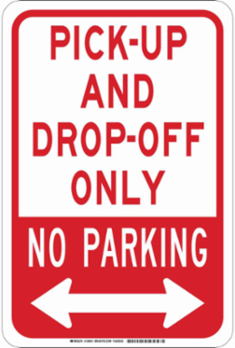 Pick-Up And Drop-Off Only No Parking Sign, 18" H x 12" W x 0.06" D, Polystyrene, Dual Arrow