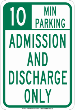 10 Minute Parking Admission & Discharge Sign, 18 Inch H x 12 Inch W, Aluminum