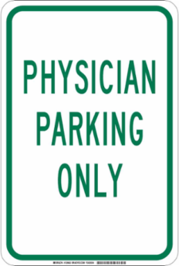 Physician Parking Only Sign, 18" H x 12" W x 0.035" D, Aluminum