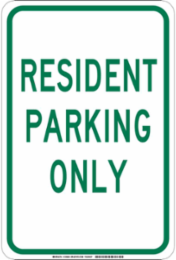 Resident Parking Only Sign, 18" H x 12" W x 0.035" D, Aluminum