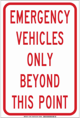 Emergency Vehicles Only Beyond This Point Sign, 18" H x 12" W x 0.006" D, Polyester