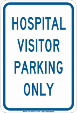 Hospital Visitor Parking Only Sign, 18" H x 12" W x 0.06" D, Polystyrene