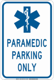 Paramedic Parking Only Sign, 18" H x 12" W x 0.035" D, Aluminum