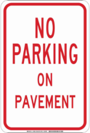 NO PARKING On Pavement Sign, 18" H x 12" W x 0.035" D, Aluminum