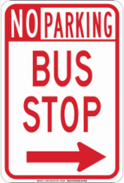 NO PARKING Bus Stop Sign, 18" H x 12" W x 0.06" D, Polystyrene