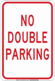 No Double Parking Sign, 18" H x 12" W x 0.06" D, Polystyrene
