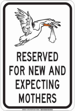 Reserved For New And Expecting Mothers Sign, 18" H x 12" W x 0.035" D, Aluminum