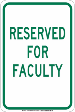 Reserved For Faculty Sign, 18" H x 12" W x 0.006" D, Polyester