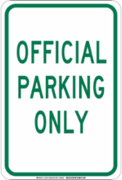 Official Parking Only Sign, 18" H x 12" W x 0.006" D, Polyester