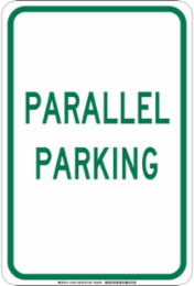 Parallel Parking Sign, 18" H x 12" W x 0.035" D, Aluminum
