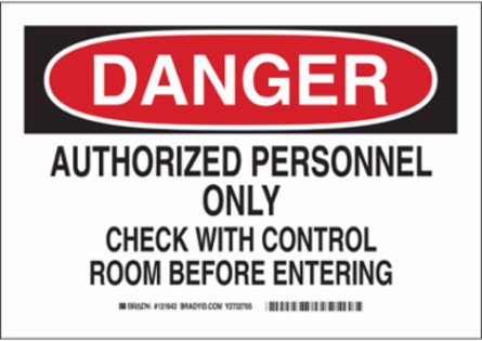 DANGER Authorized Personnel Only Check With Control Room Before Entering Sign, 10" H x 14" W x 0.06" D, Polystyrene