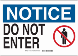 NOTICE Do Not Enter Sign, 7" H x 10" W x 0.06" D, Polystyrene