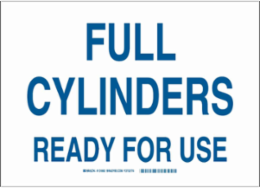 Full Cylinders Ready For Use Sign, 10" H x 14" W x 0.006" D, Polyester