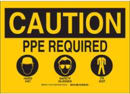 Caution PPE Required Sign, 10 Inch H x 14 Inch W, Polystyrene, Abrasion-Resistant