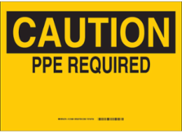 Caution PPE Required Sign, 10 Inch H x 14 Inch W, Polyester, Outdoor Use