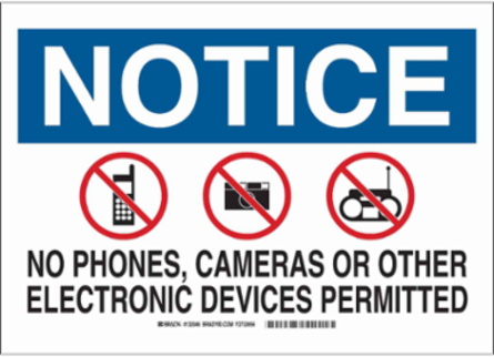 NOTICE No Phones, Cameras Or Other Electronic Devices Permitted Sign, 7" H x 10" W x 0.006" D, Polyester