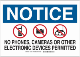 NOTICE No Phones, Cameras Or Other Electronic Devices Permitted Sign, 10" H x 14" W x 0.1" D, Fiberglass